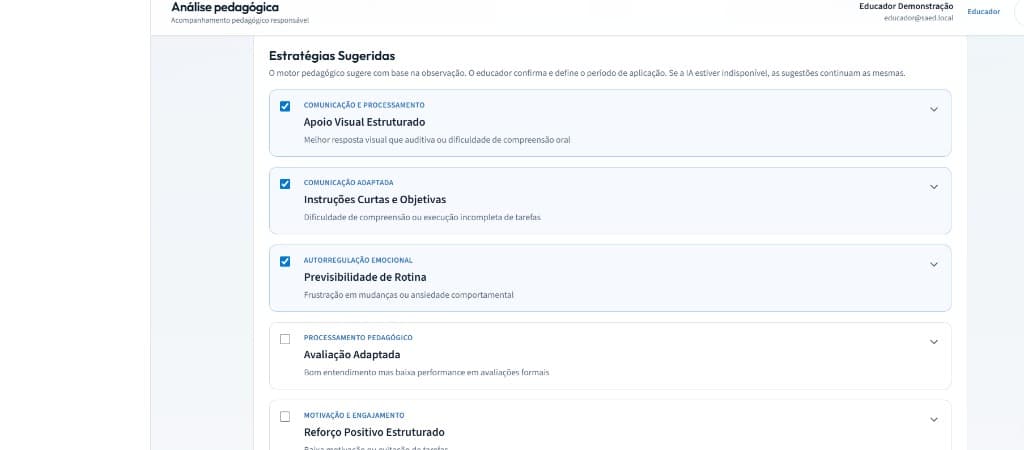 O motor sugere; o educador confirma o que aplicar e em qual período.